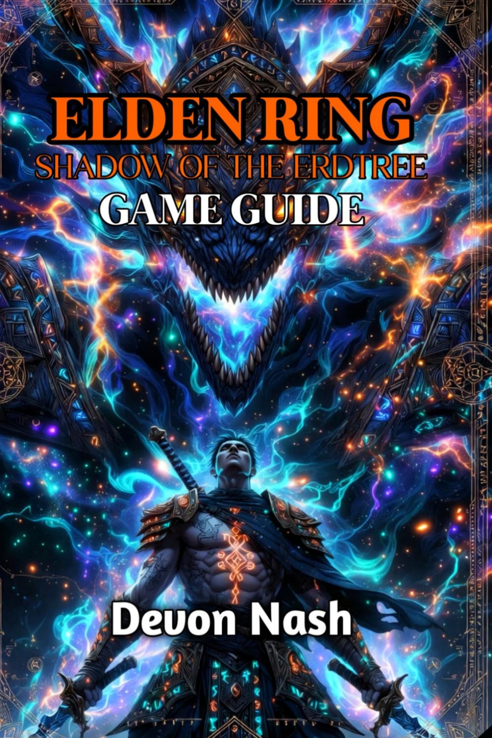 ELDEN RING SHADOW OF THE ERDTREE GAME GUIDE: Master Every Boss, Build, and Challenge