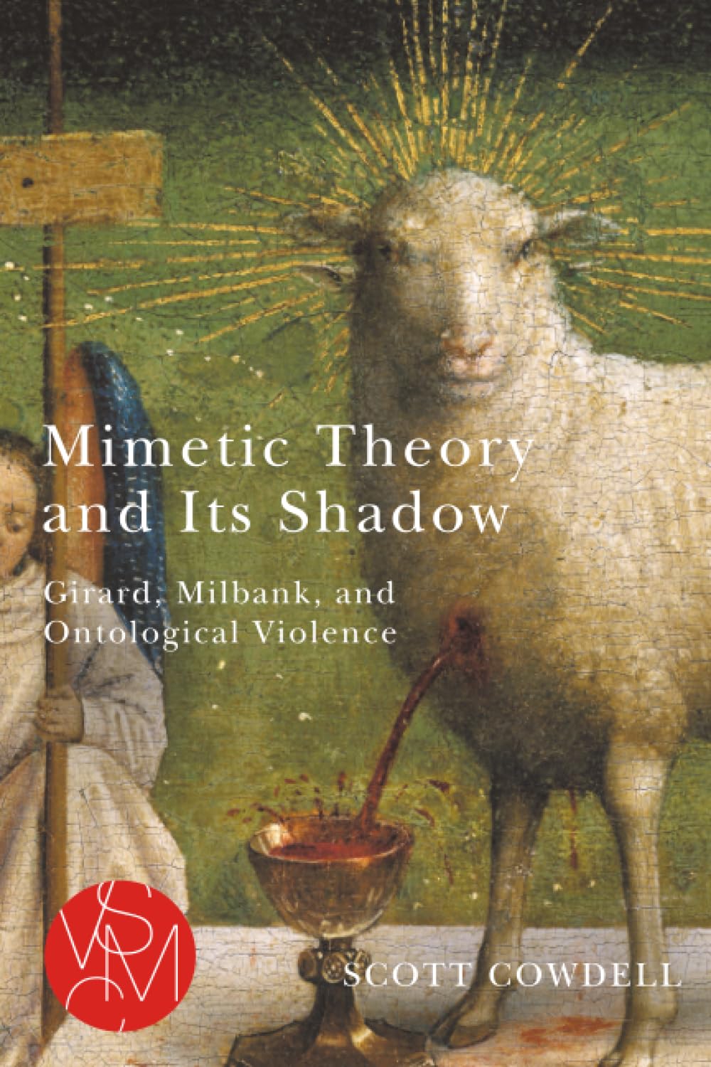 Buy Mimetic Theory and Its Shadow: Girard, Milbank, and Ontological Violence (Studies in Violence, Mimesis & Culture) — BookShops.in