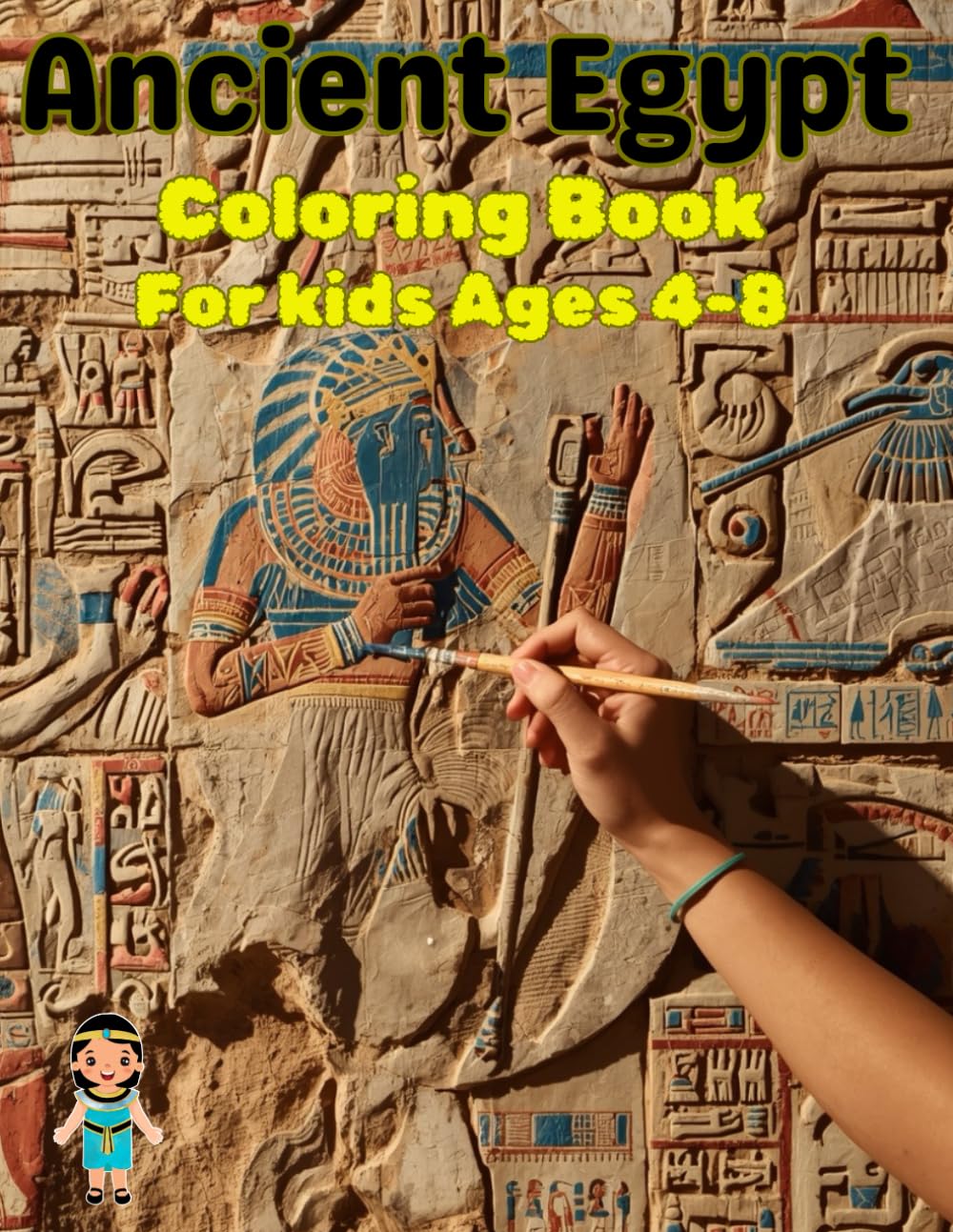 Ancient Egypt Coloring Book for Kids Ages 4–8: Pharaohs, Egyptian Gods & Statues – Fun Educational Coloring Pages | A Fun and Educational Journey ... (Delightful coloring books for children)
