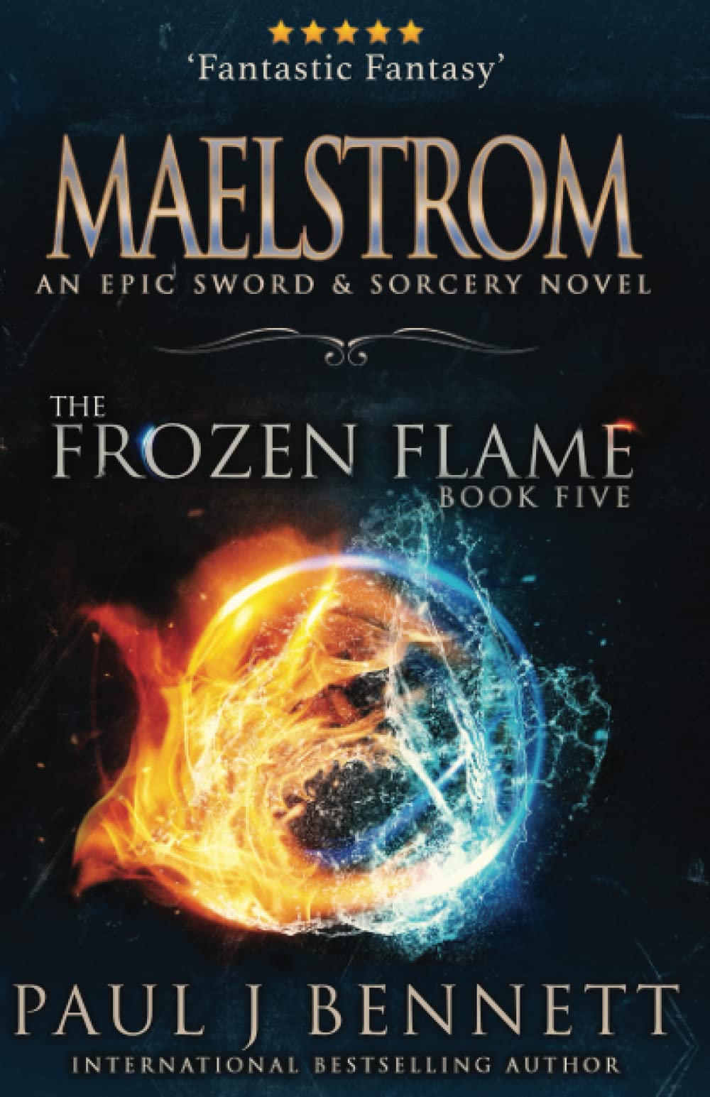 Maelstrom: An Epic Sword & Sorcery Novel: 5 (The Frozen Flame)