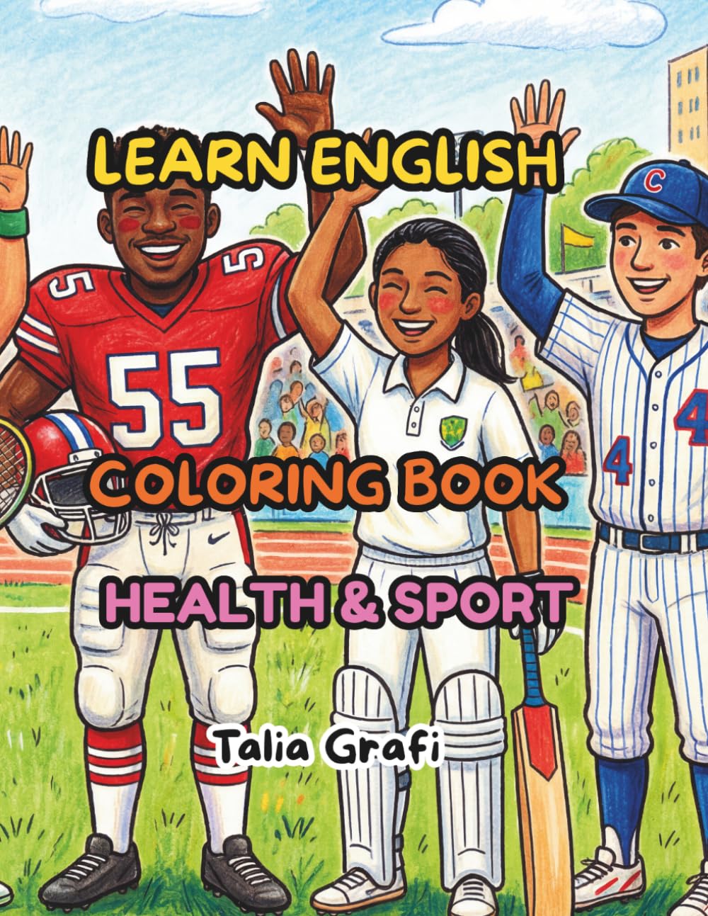 LEARN ENGLISH. COLORING BOOK. HEALTH & SPORT. (Color To Learn English Vocabulary.)