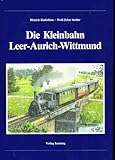  Die Kleinbahn Leer-Aurich-Wittmund