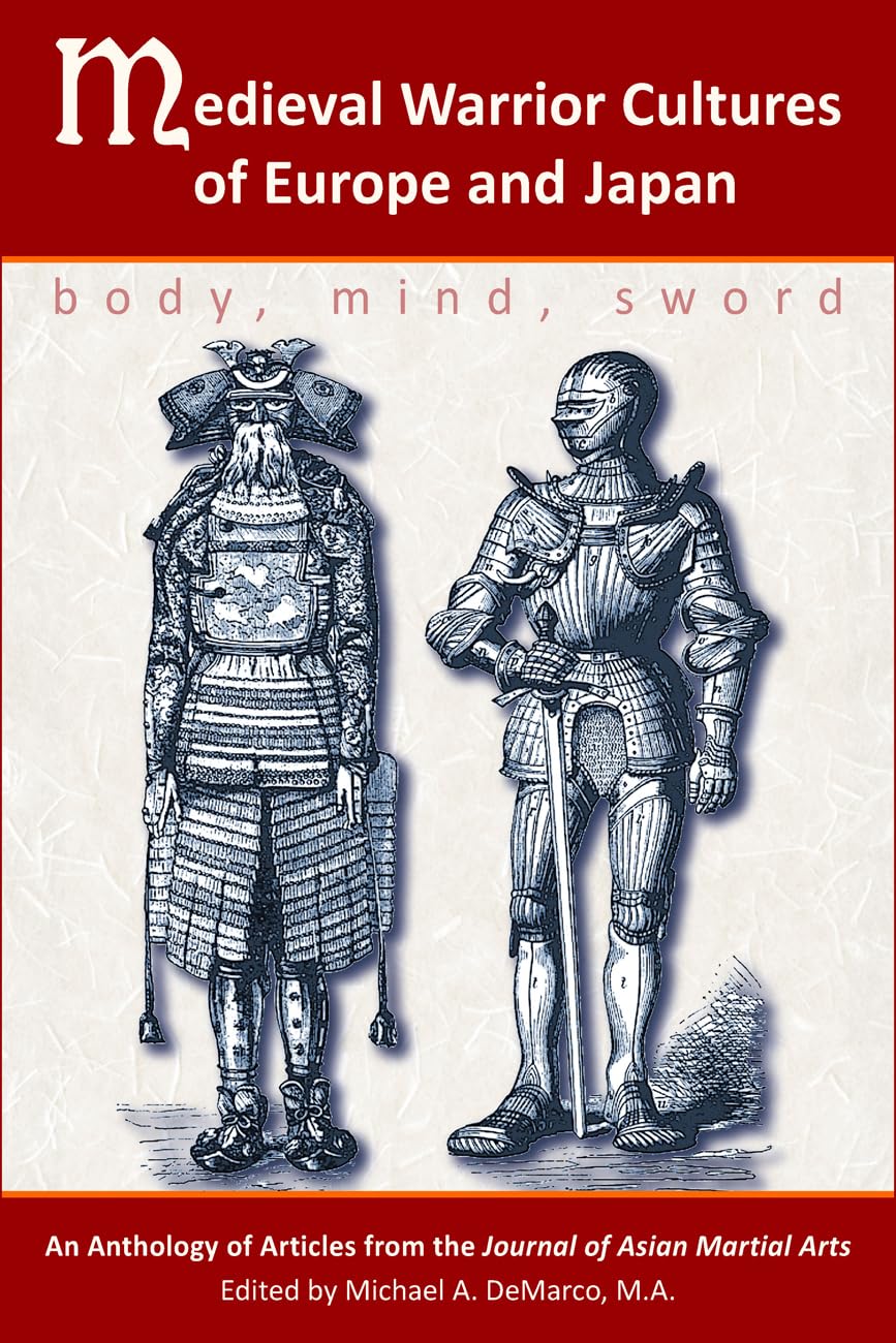Medieval Warrior Cultures of Europe and Japan: Body, Mind, Sword