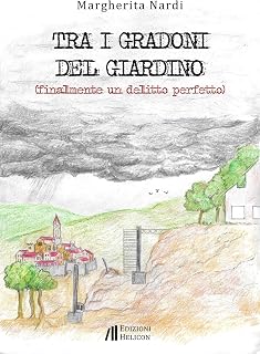 Tra i gradoni del giardino. Finalmente un delitto perfetto