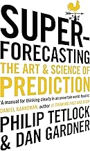 Superforecasting: The Art and Science of Prediction