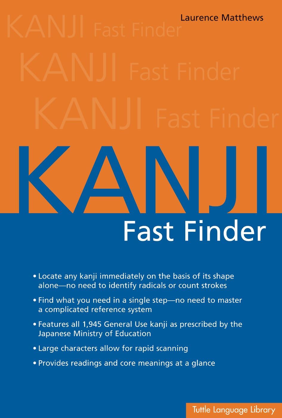 Kanji Fast Finder: This Kanji Dictionary Allows You to Look up Japanese Characters Based on Shape Alone. No Need to Identify Radicals or Strokes!