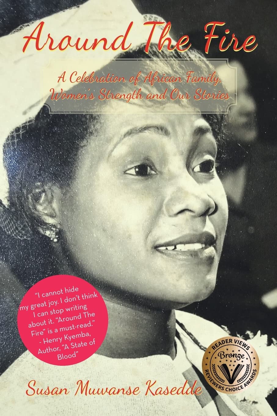 Around the Fire: A Celebration of African Family, Women’s Strength and Our Stories