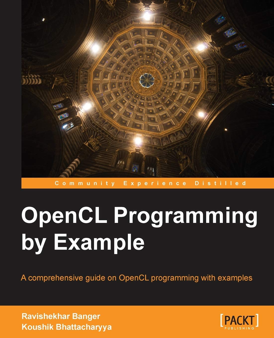 OpenCL Programming by Example: A comprehensive guide on OpenCL programming with examples with this book and ebook