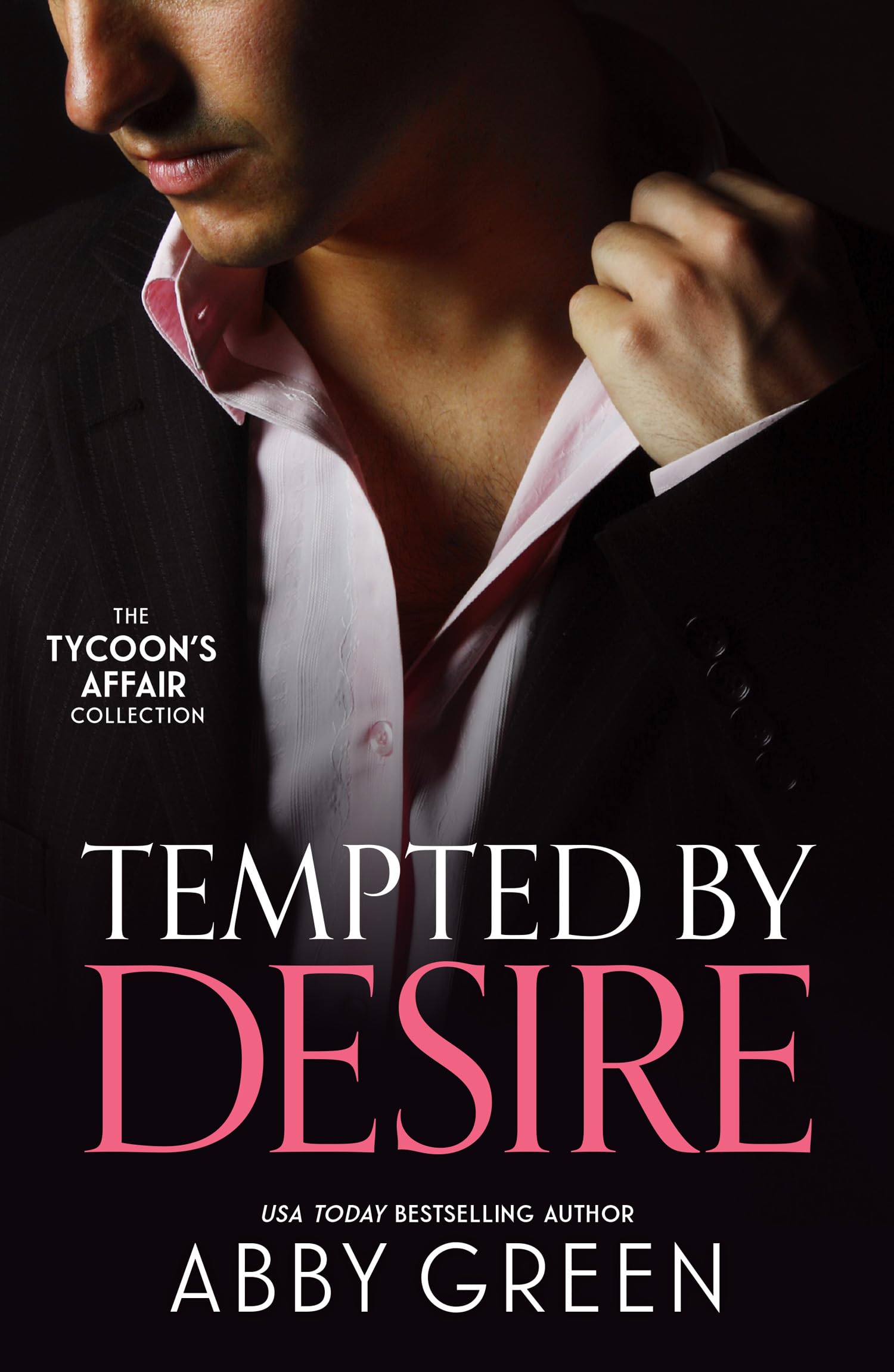 The Tycoon's Affair: Tempted By Desire: Three spicy billionaire romances perfect for fans of enemies to lovers and revenge in 2026!