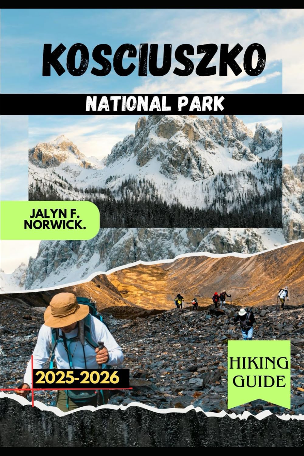 KOSCIUSZKO NATIONAL PARK HIKING GUIDE 2025–2026 (Trailblazer: The Ultimate Hiking Guide Series)