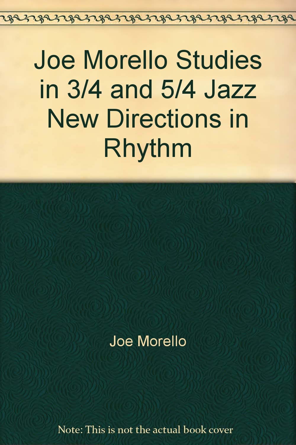 Joe Morello Studies in 3/4 and 5/4 Jazz New Directions in Rhythm: Joe Morello: Amazon.com: Books
