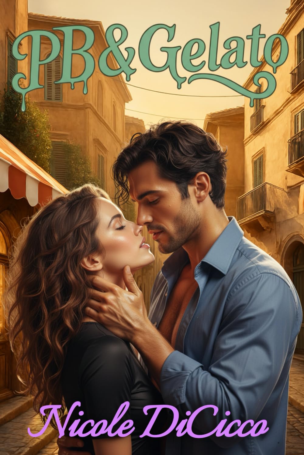 PB & Gelato: A Steamy Slow-Burn Romance About Falling for Someone Who Isn’t Your Fiancé