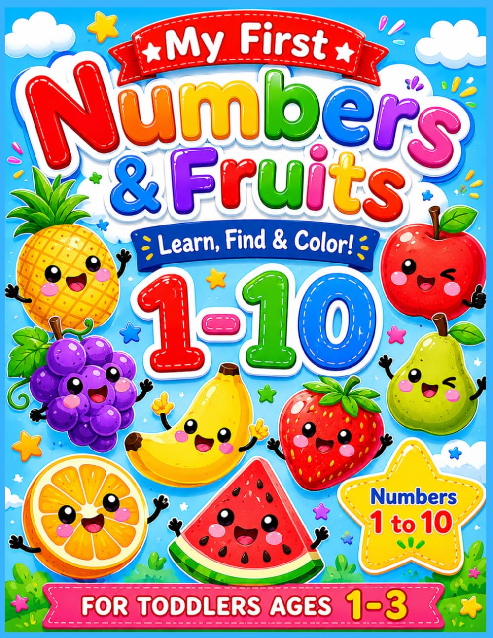 My First Numbers & Fruits: Learn, Find & Color for Toddlers Ages 1-3