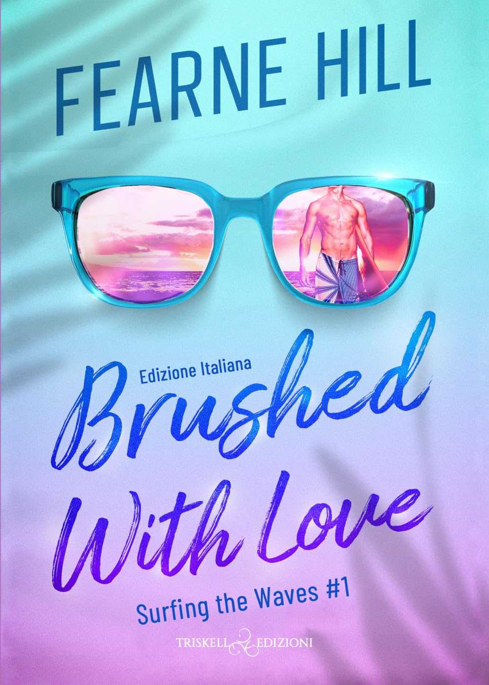 Brushed with love: Edizione italiana (Surfing the waves)