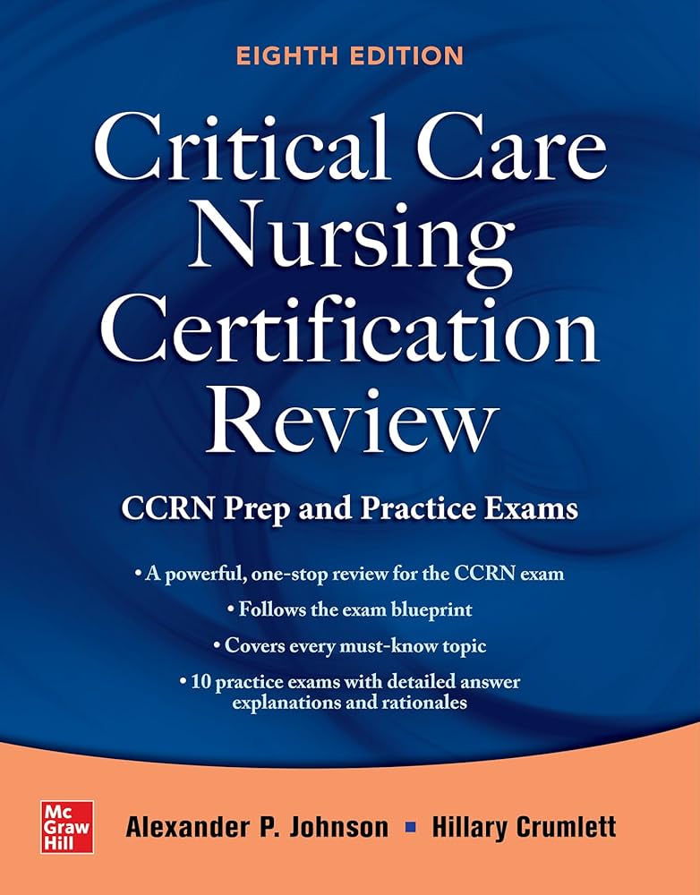 Critical Care Nursing Certification Review: CCRN Prep and