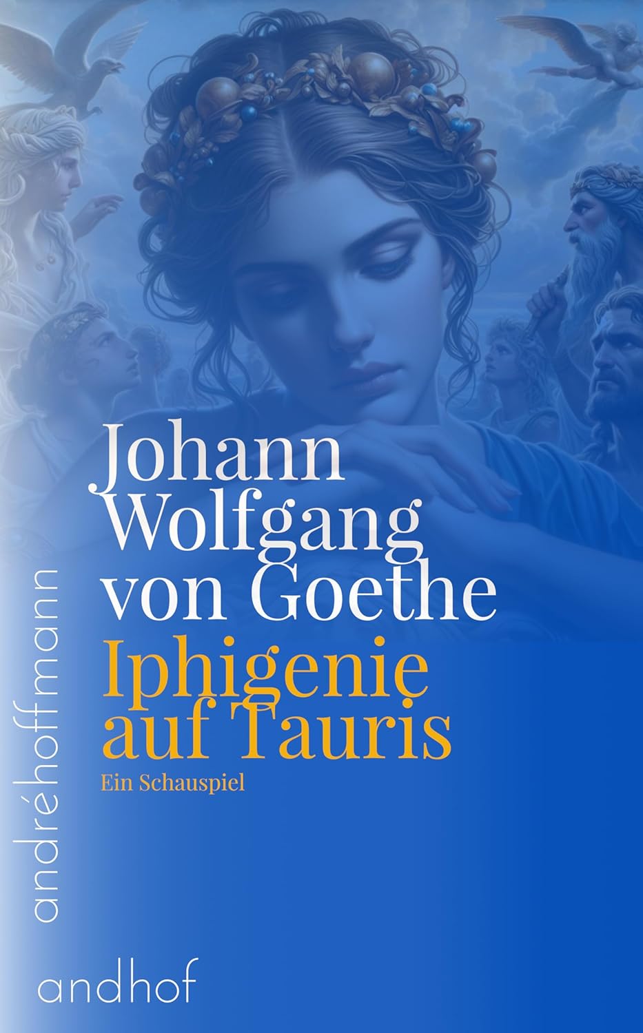 Iphigenie auf Tauris: Ein Schauspiel (German Edition)      Kindle Edition