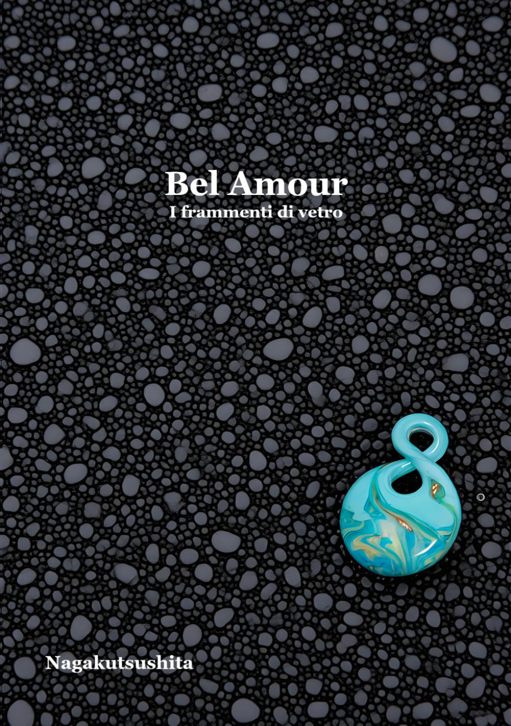 Bel Amour: I frammenti di vetro