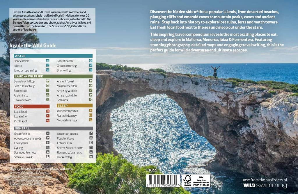 Wild Guide Balearic Islands: Secret coves, mountains, caves and adventure in Mallorca, Menorca, Ibiza & Formentera