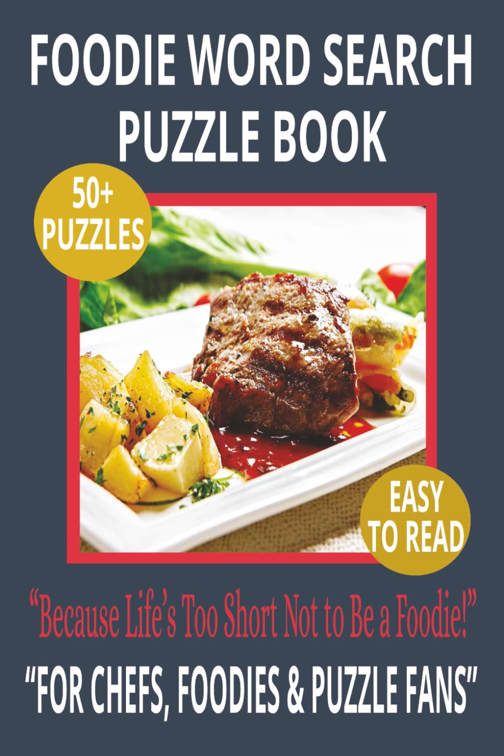 FOODIE WORD SEARCH PUZZLE BOOK: Word Searches With Easy‑To‑Read Print About Chefs, Recipes & Culinary Delights – For Adults and Seniors – 6×9 Inches, ... & LEISURE WORD SEARCH SERIES: FOOD & COOKING)