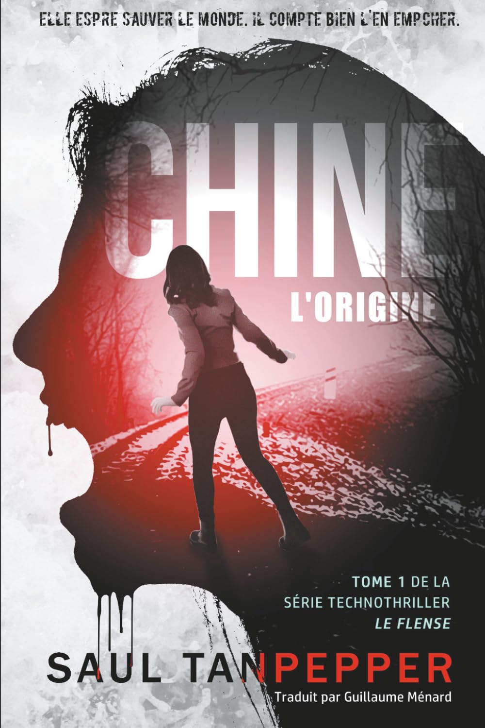 Chine - L'Origine: Un thriller technologique apocalyptique (Le Flense (édition française))