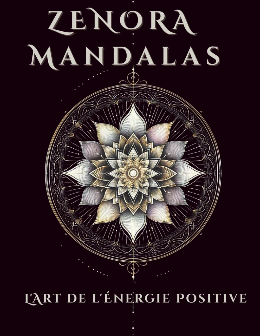 ZENORA: Mandalas l’Art de l’Énergie Positive