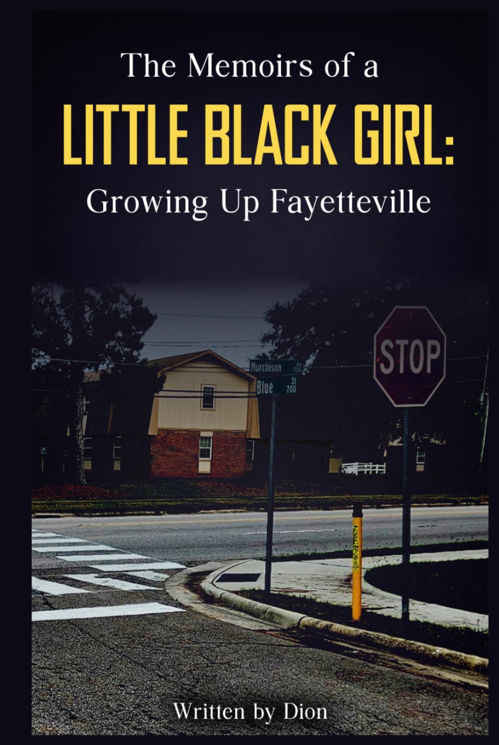 The Memoir Of A Little Black Girl: Growing Up Fayetteville