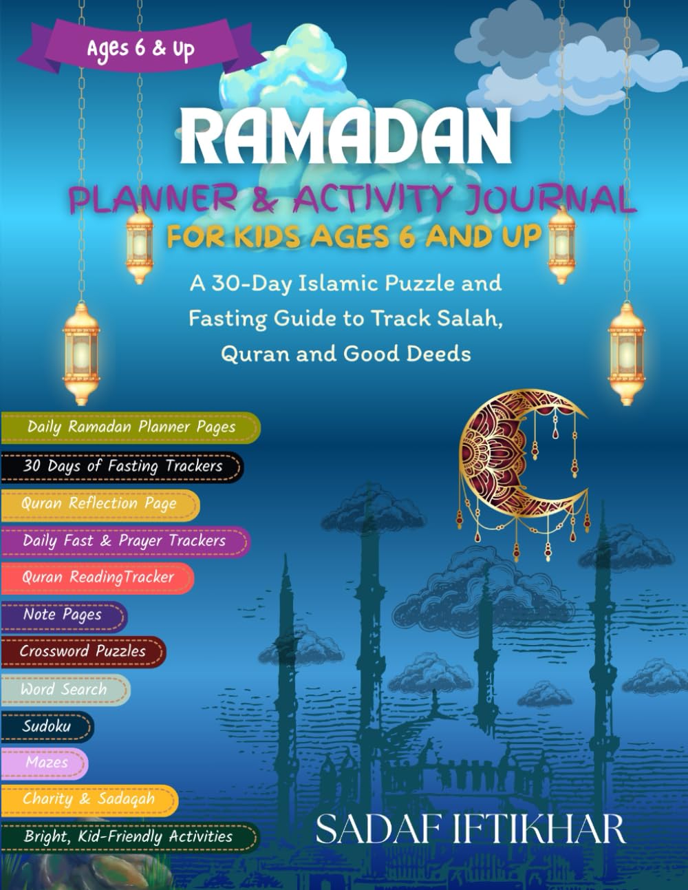 Ramadan Planner and Activity Journal for Kids Ages 6 and Up: A 30-Day Islamic Puzzle and Fasting Guide to Track Salah, Quran and Good Deeds