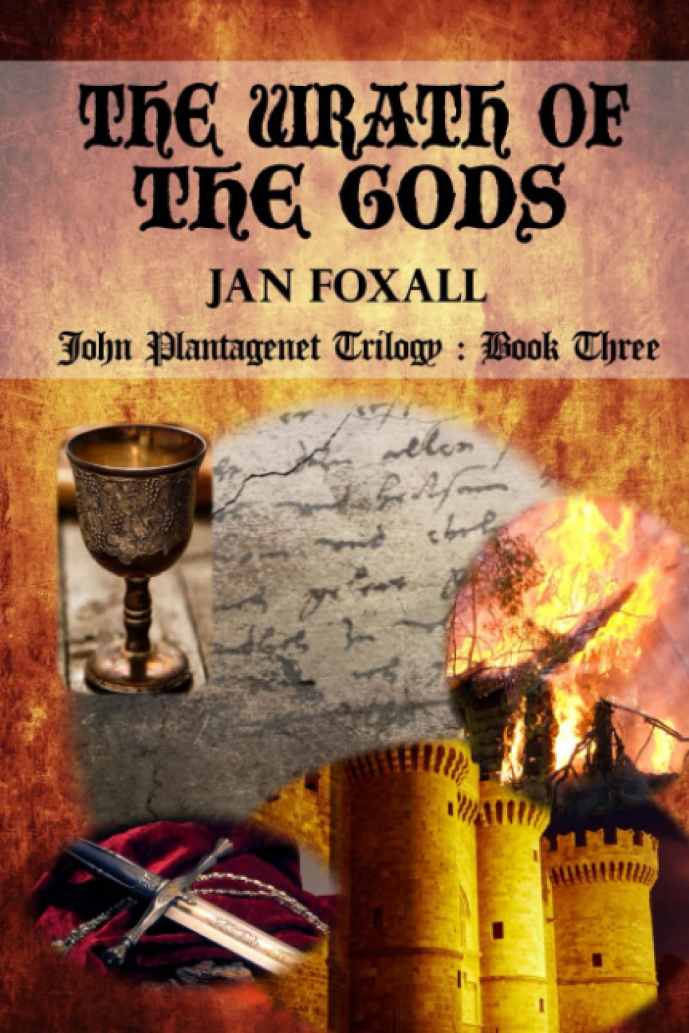 The Wrath of the Gods: John Plantagenet Trilogy Book 3