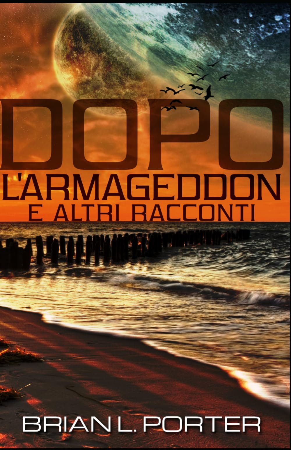 Dopo l'Armageddon E Altri Racconti