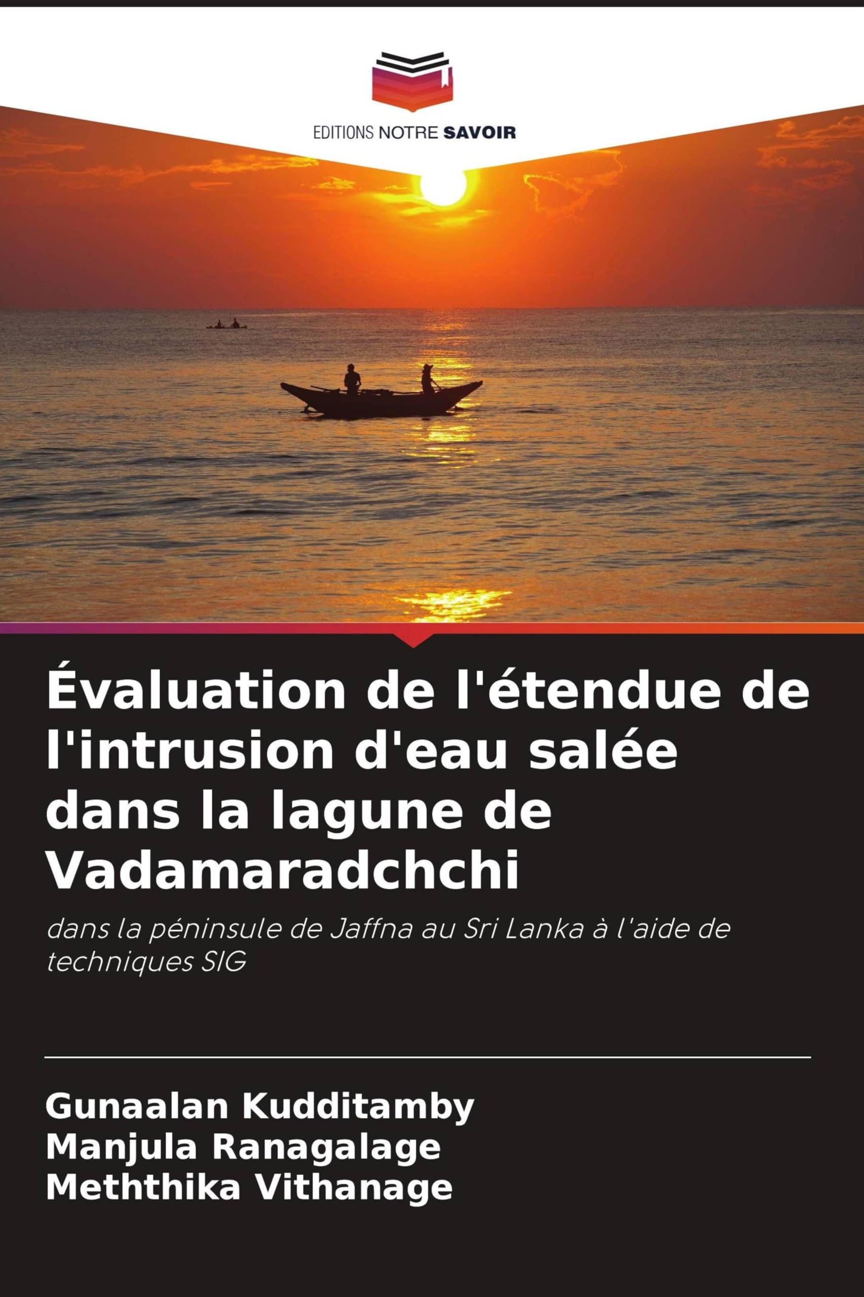 Évaluation de l'étendue de l'intrusion d'eau salée dans la lagune de Vadamaradchchi: dans la péninsule de Jaffna au Sri Lanka à l'aide de techniques SIG