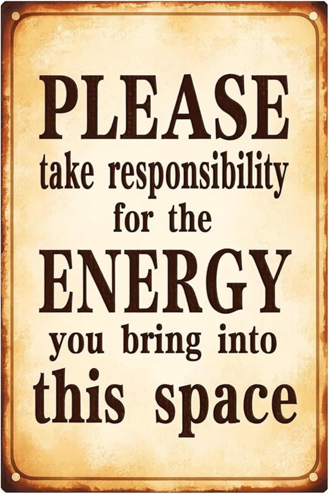 NWPNLXEA Take Responsibility For What You Bring Into This Space Metal Sign Vintage Wall Decor 8 X 12 in