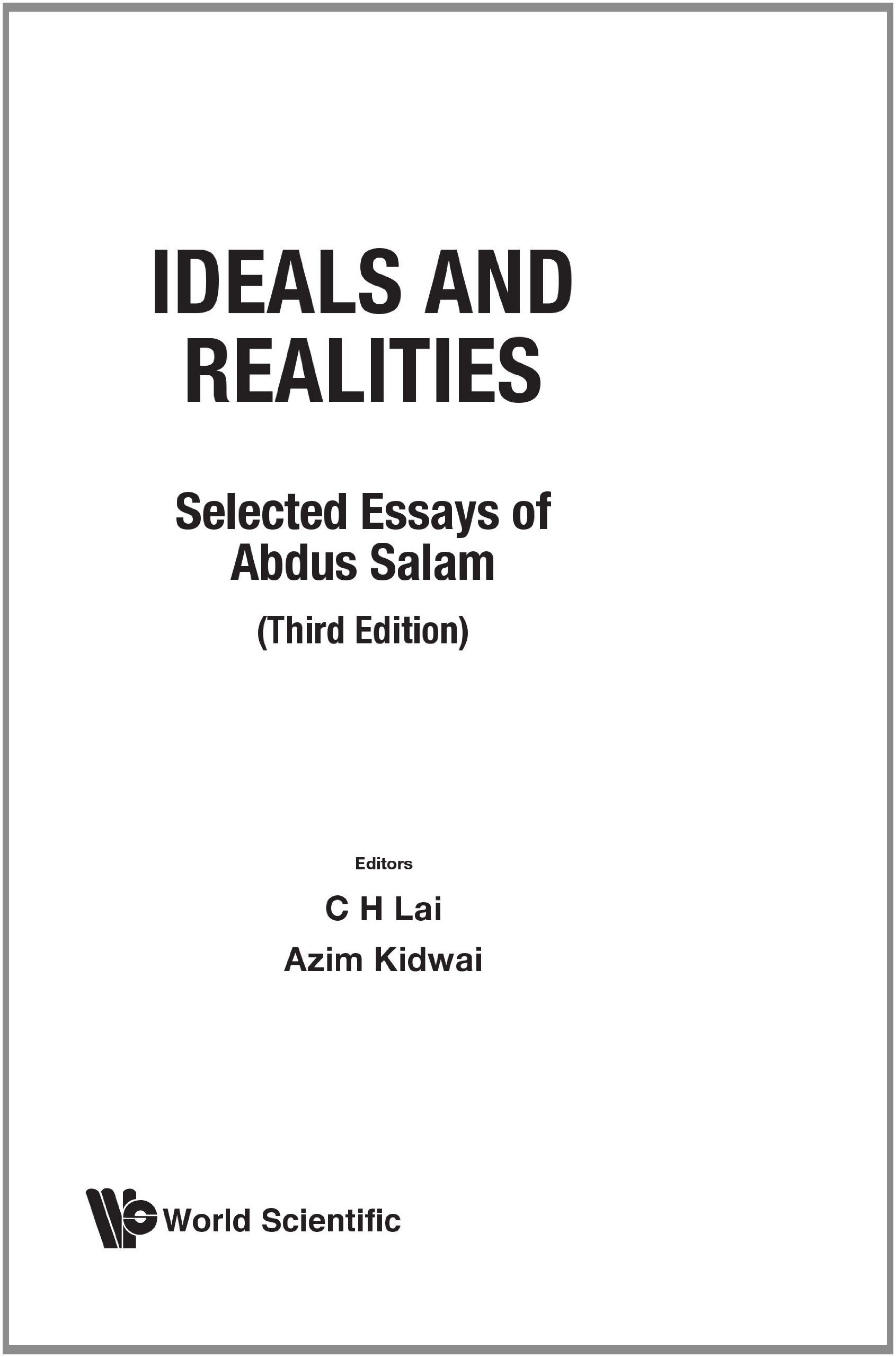 IDEALS AND REALITIES: SELECTED ESSAYS OF ABDUS SALAM (3RD EDITION)