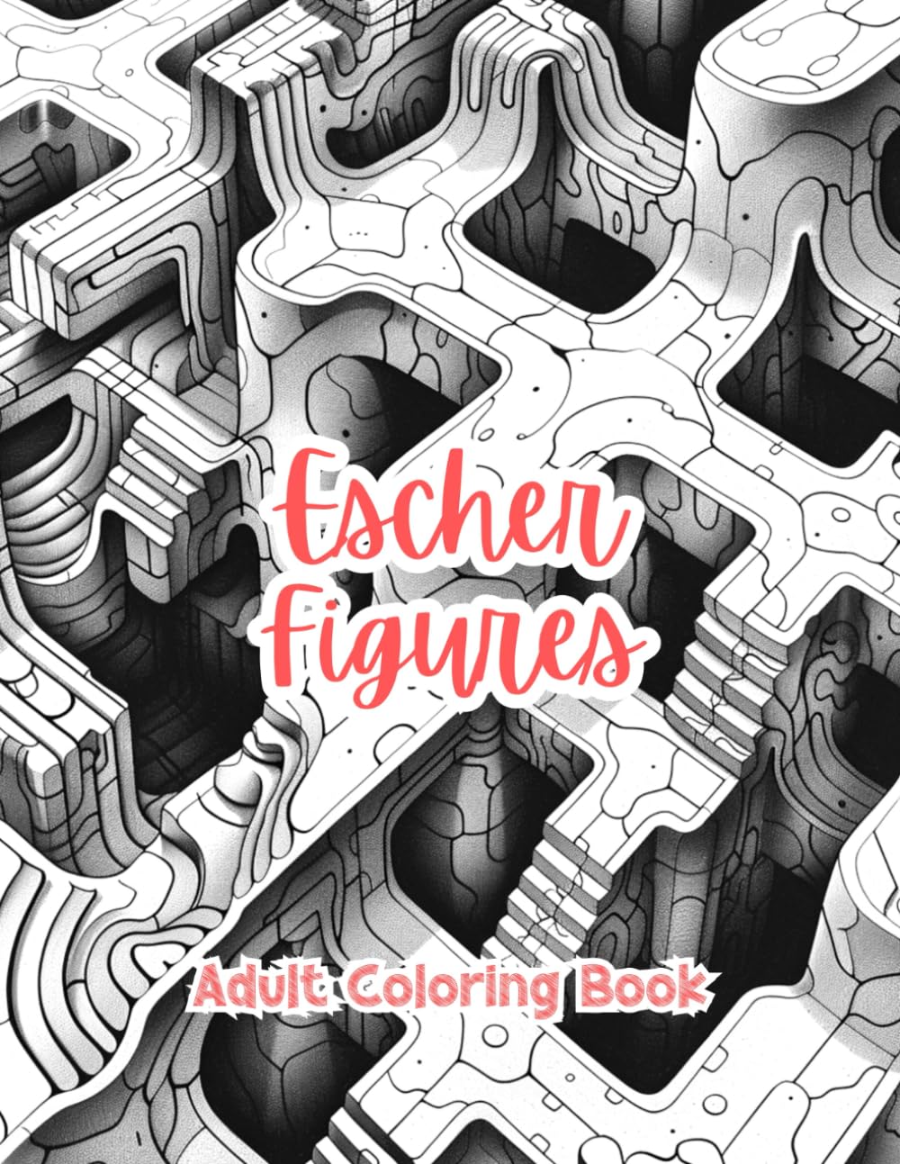 Escher Figures Adult Coloring Book Grayscale Images By TaylorStonelyArt: Volume I (Intricate Mandala Patterns For Adults)