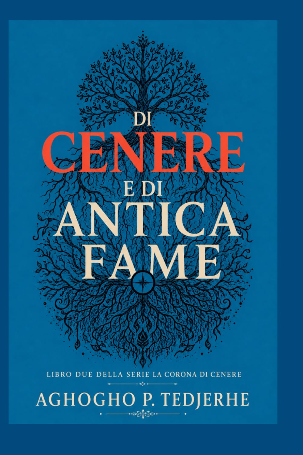 DI CENERE E ANTICO FAME (La corona cinerea)