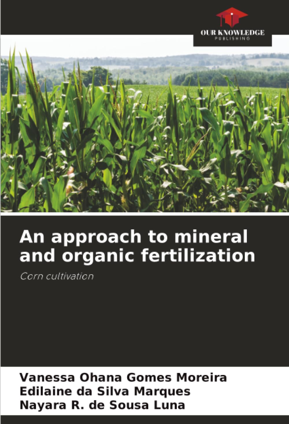 An approach to mineral and organic fertilization: Corn cultivation