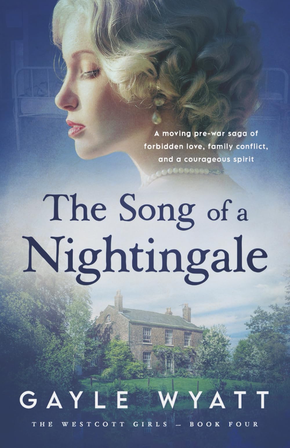 The Song of a Nightingale: A moving pre-war saga of forbidden love, family conflict, and a courageous spirit (The Westcott Girls)