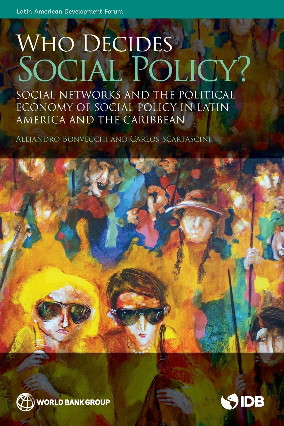 Buy Who decides on social policy?: social networks and the political economy of social policy in Latin America and the Caribbean (Latin American development forum) โ BookShops.in