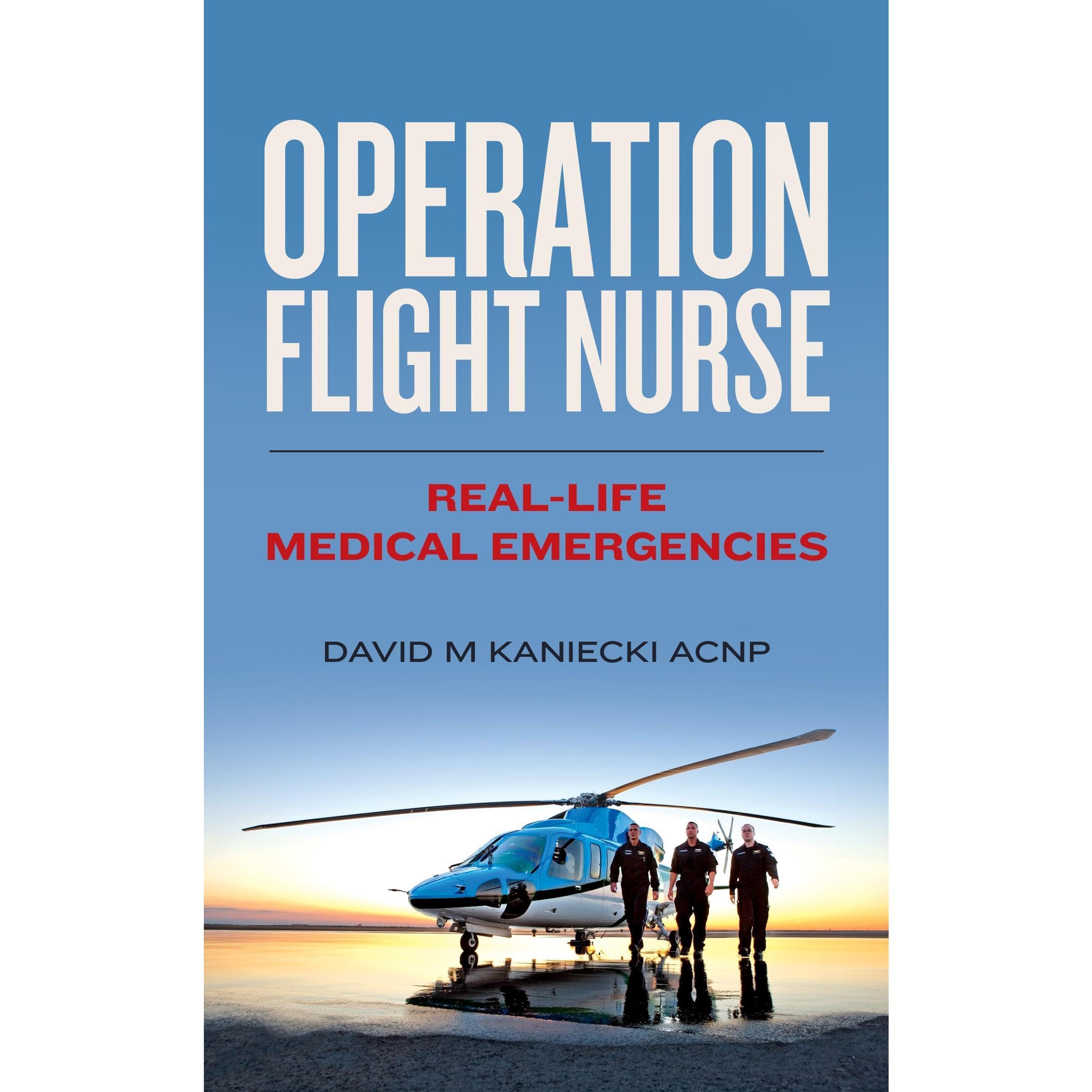 Operation Flight Nurse: Real-Life Medical Emergencies