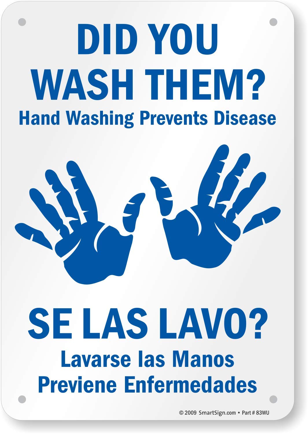 SmartSign 10 x 7 inch “Did You Wash Them - Hand Washing Prevents Disease” Bilingual Sign, 55 mil HDPE Plastic, Blue and White, Made in USA