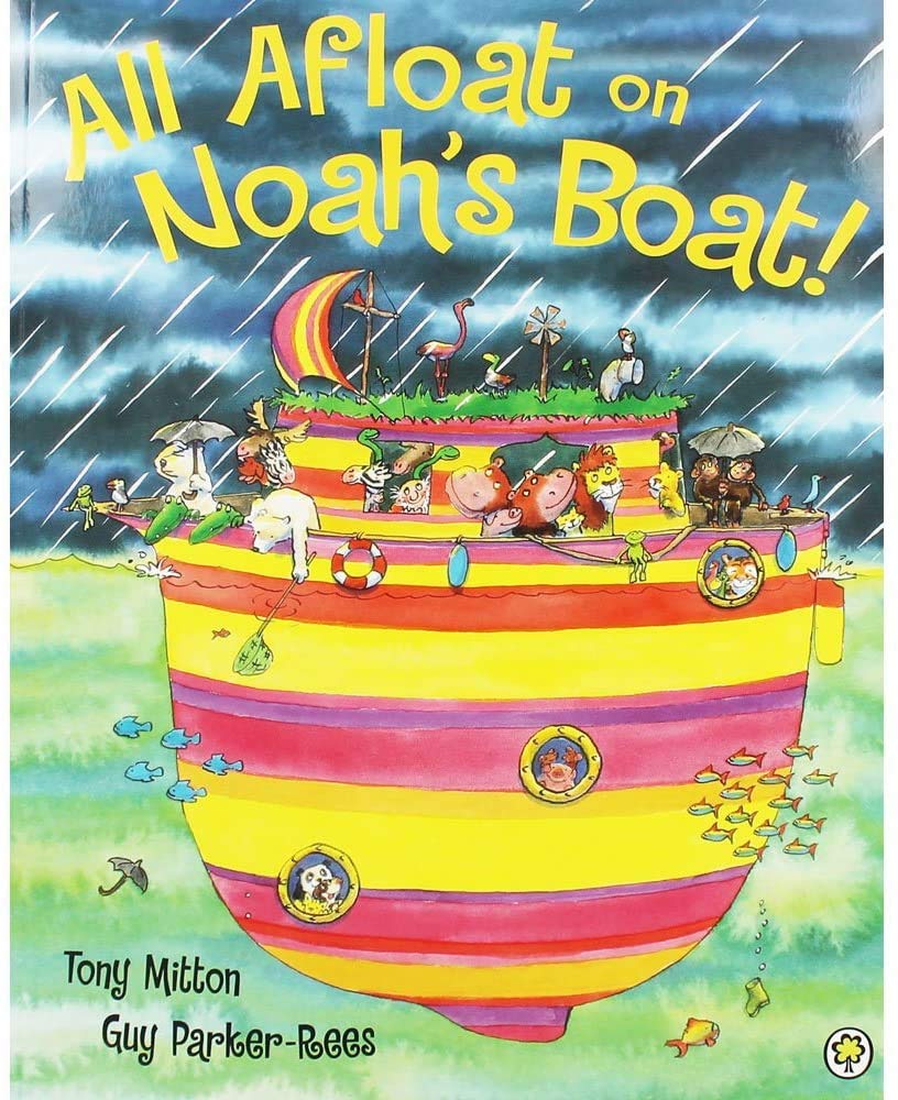 Tony Mitton All Afloat on Noahs Boat