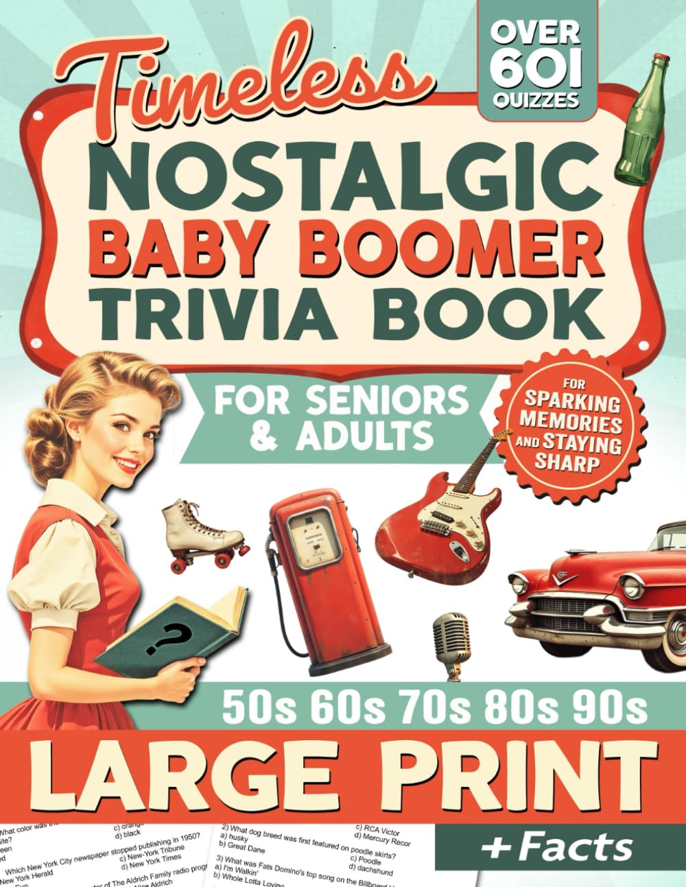 Nostalgic Baby Boomer Trivia Book: Large Print Trivia Quiz Book for Adults & Seniors For Memory Lane and Mental Gain (Pop Culture, Movies, Politics & History, TV, Sports)