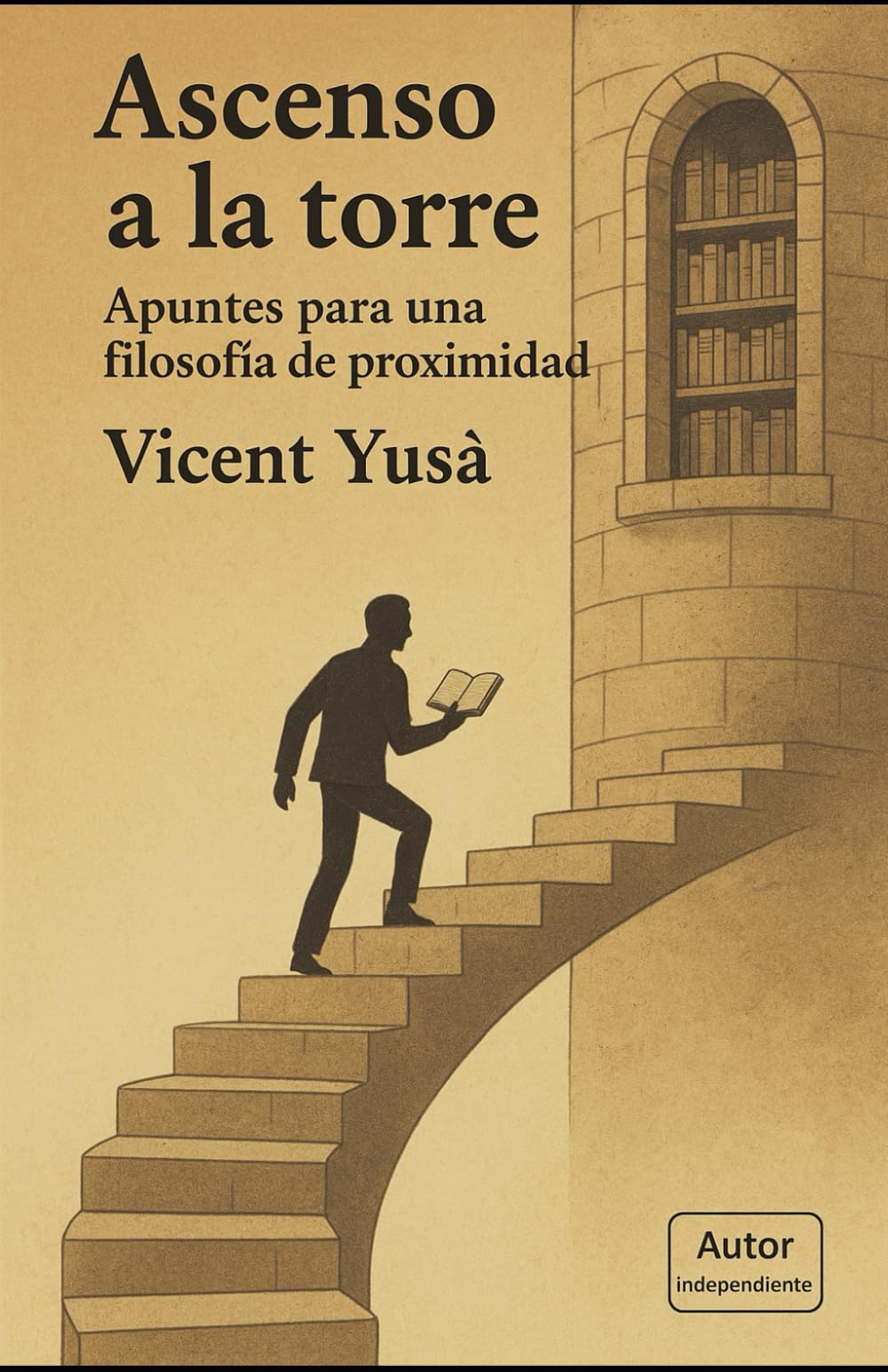 ASCENSO A LA TORRE: Apuntes para una filosofía de proximidad