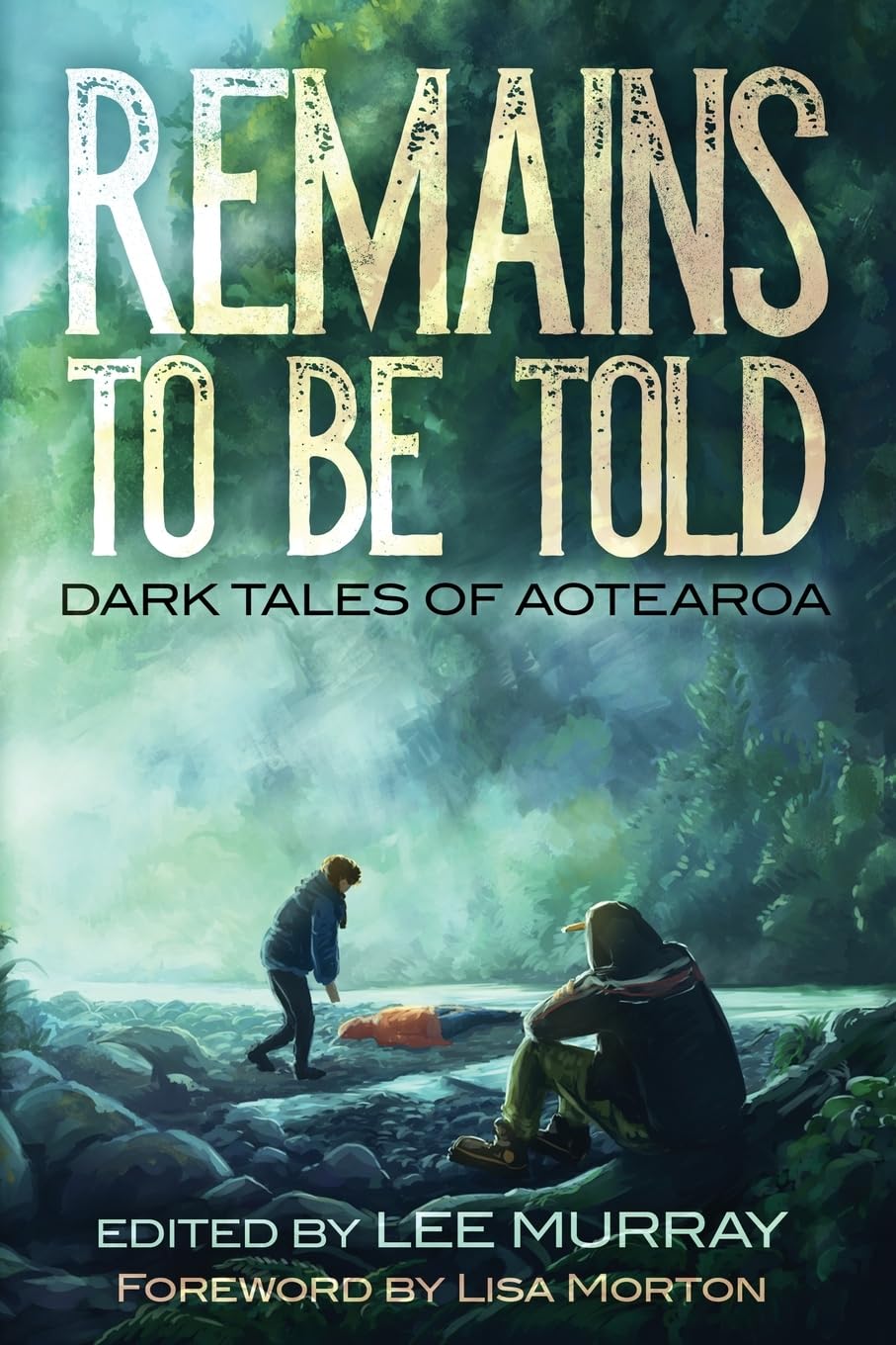Buy Remains to be Told: Dark Tales of Aotearoa — BookShops.in