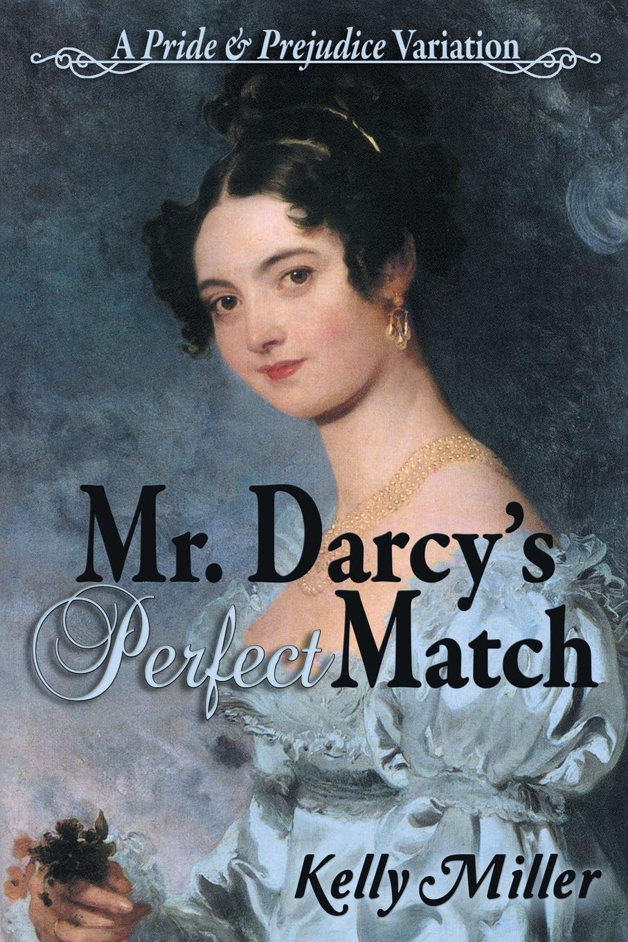 Mr. Darcy's Perfect Match: A Pride and Prejudice Var