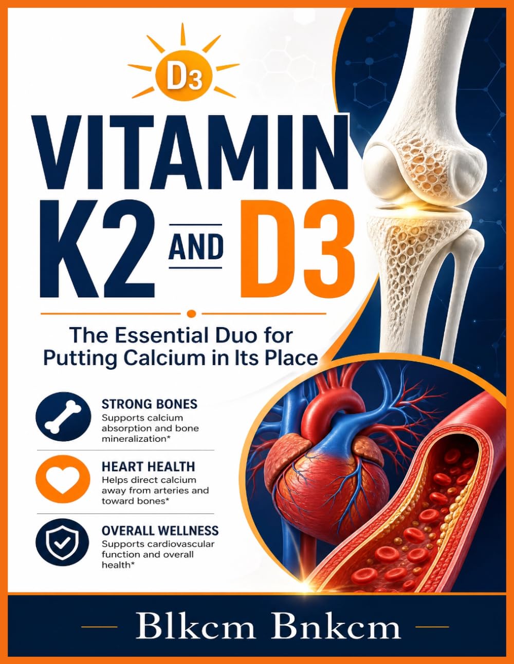 Vitamin K2 and D3: The Essential Duo for Putting Calcium in Its Place (Your Bones, Not Your Arteries)