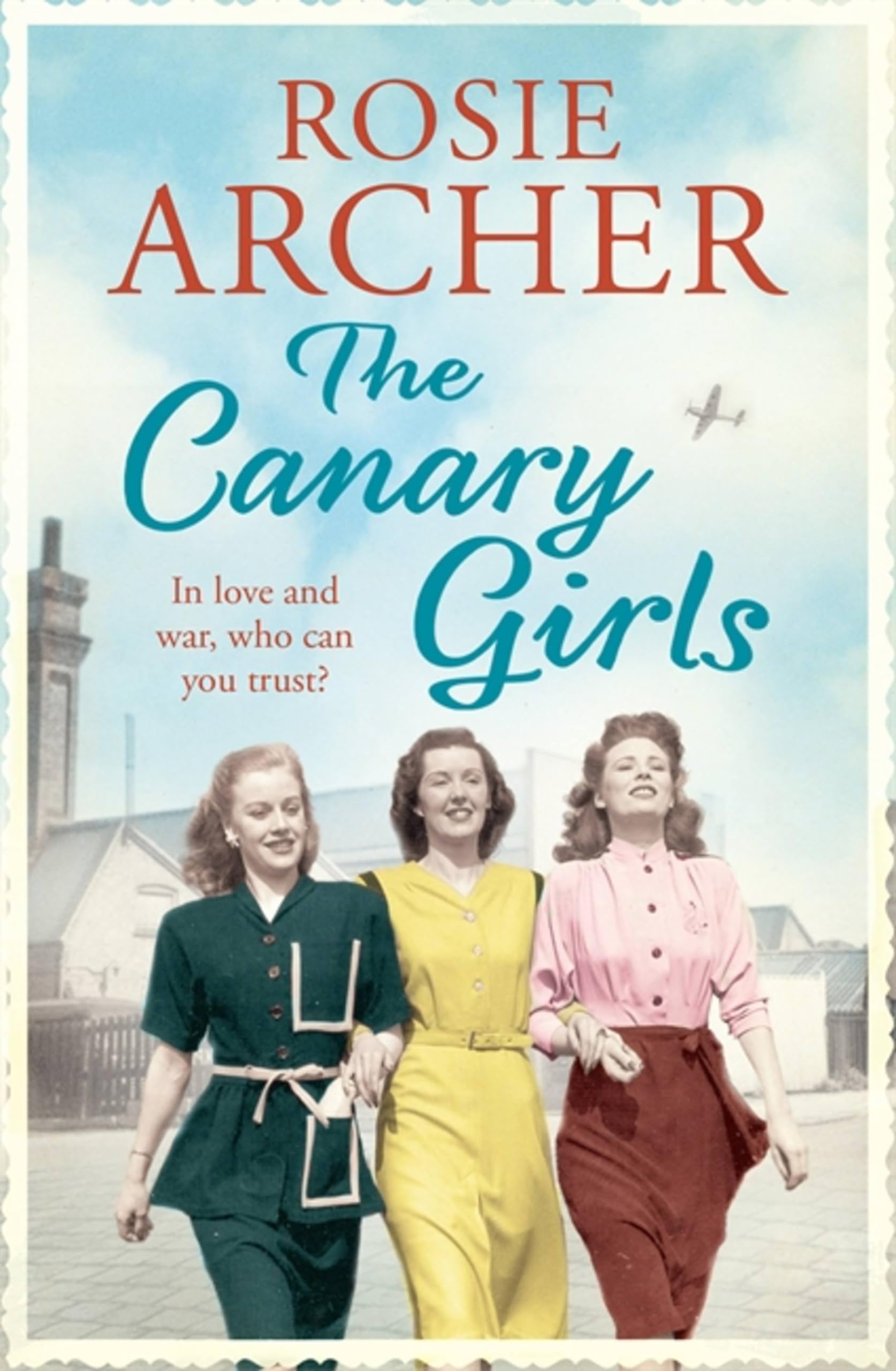 The Canary Girls: The Bomb Girls 2, Archer, Rosie, Very Good