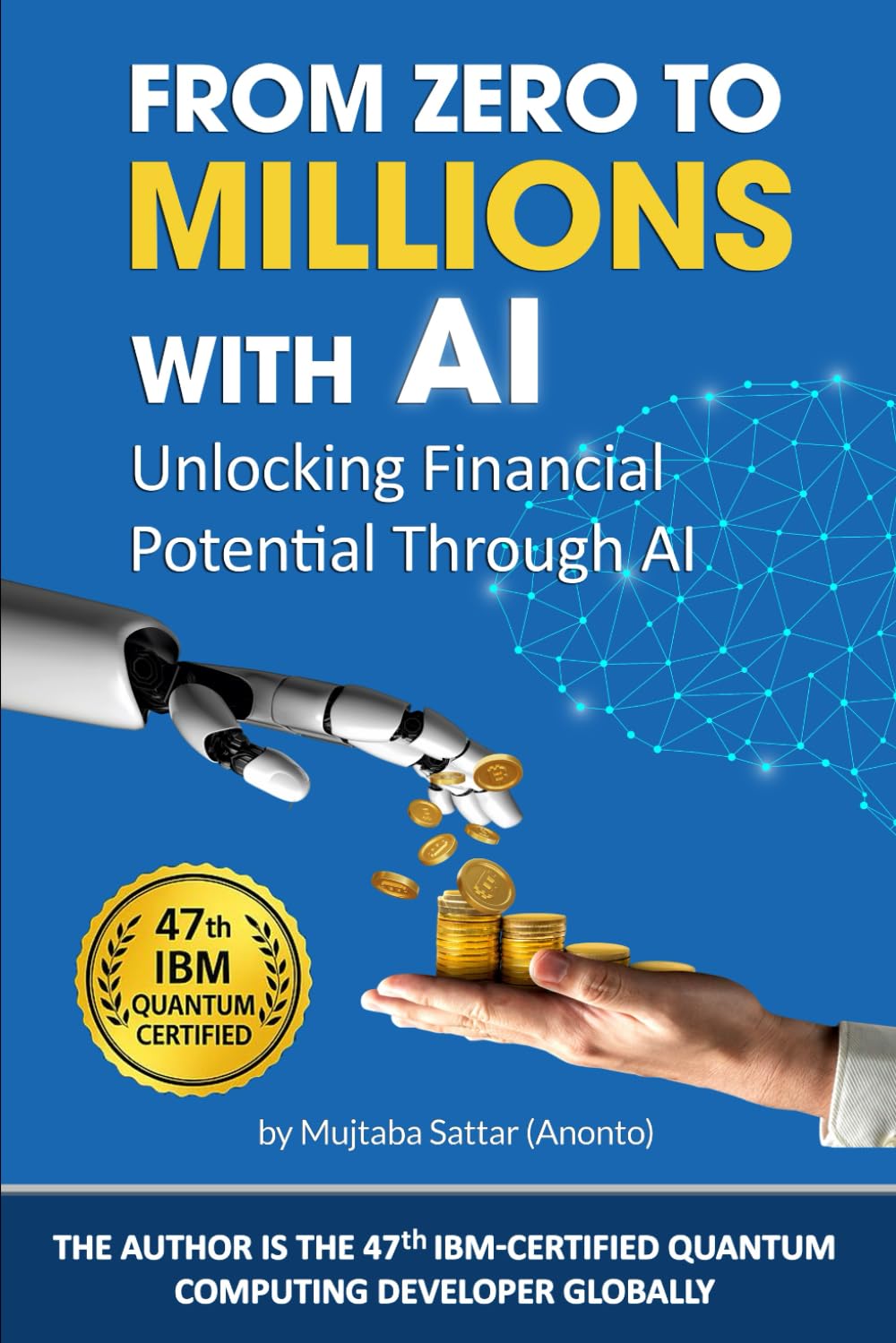 From Zero To Millions With AI: Unlocking Financial Potential Through AI