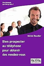 Download Bien prospecter au téléphone pour obtenir des rendez-vous (Concrètement que dois-je faire) PDF