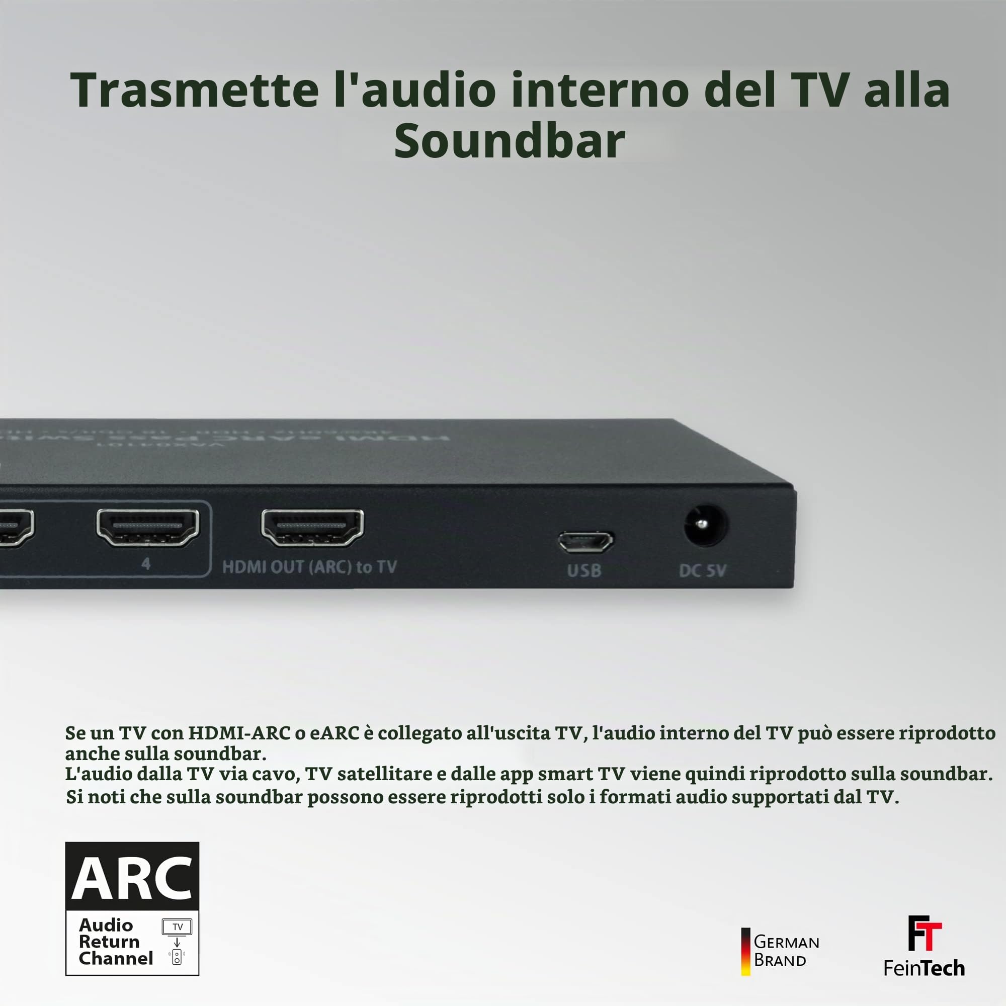 FeinTech VAX04101 HDMI eARC Pass Switch 4x1 per 3 lettori multimediali, soundbar e videoproiettore TV 4K HDR Dolby Atmos
