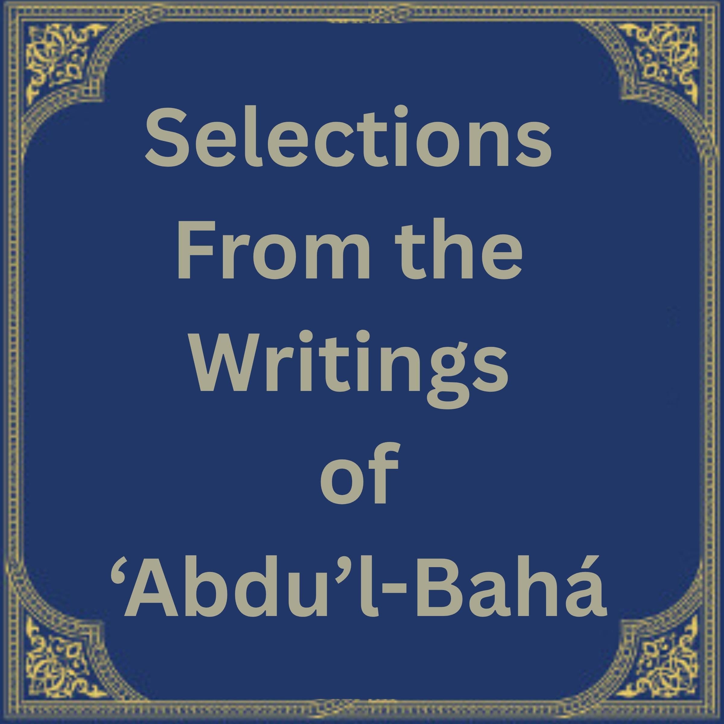 Selections from the Writings of Abdu'l-Baha